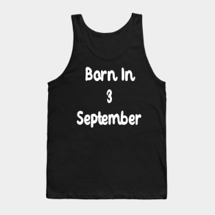 Born In 3 September Tank Top